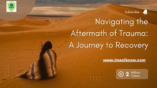 Navigating the Aftermath of Trauma  A Journey to Recovery