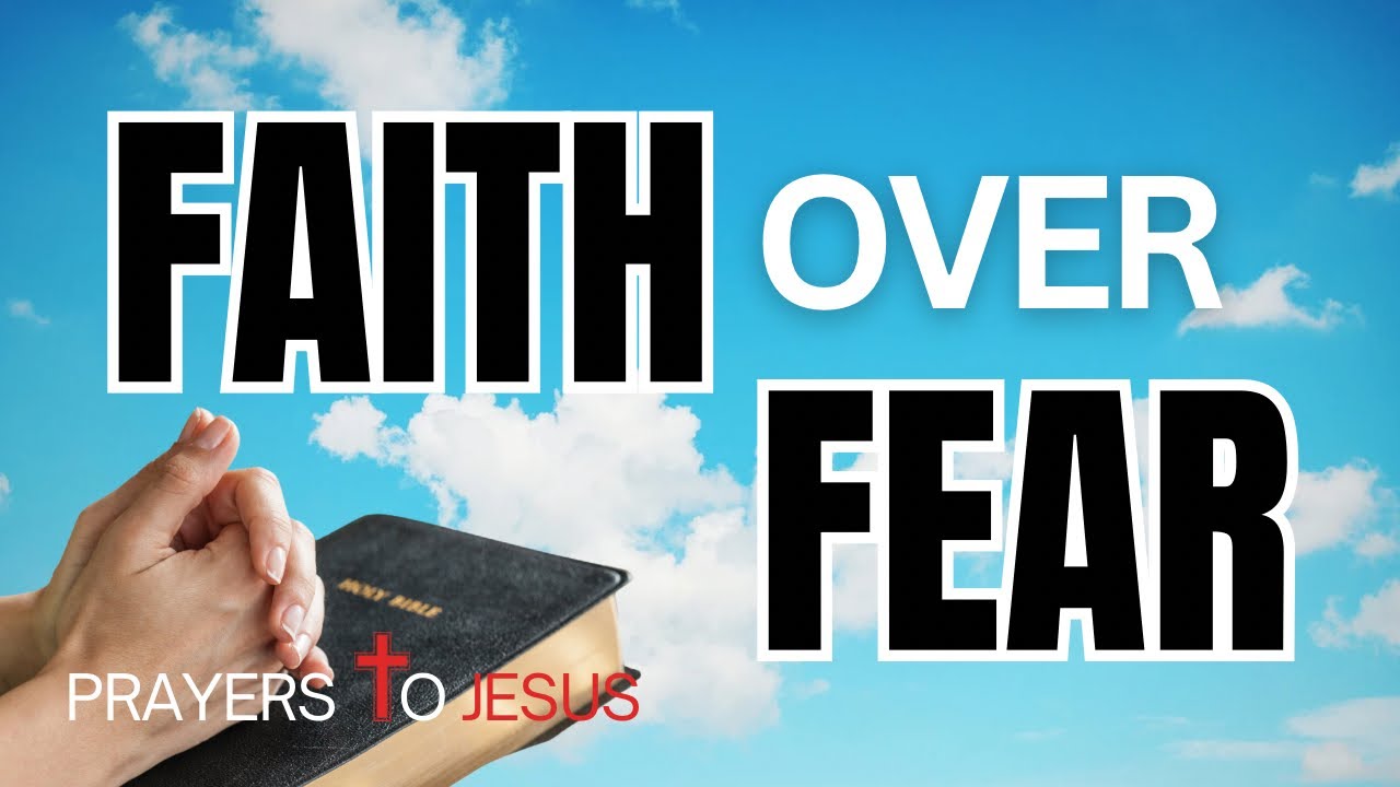 Faith Over Fear - YouTube