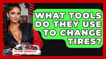 What Tools Do They Use To Change Tires? - Pit Stop Chronicles