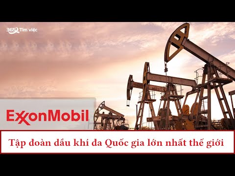 Video: Exxon Mobil lớn như thế nào?