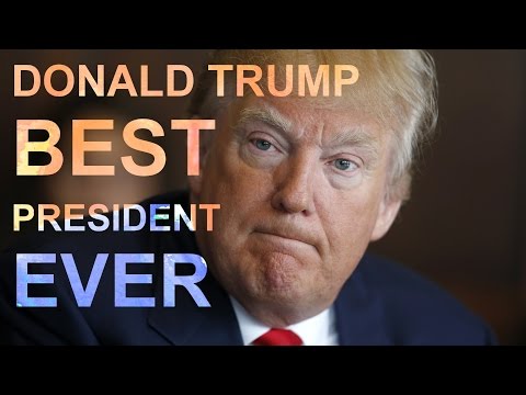 Donald Trump The Best President Ever - New 2016