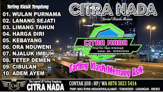 TARLING KLASIK,MEMANG ASIK // TARLING TENGDUNG CITRA NADA