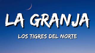 Los Tigres Del Norte - La Granja (Lyrics)