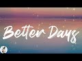 NEIKED - Better Days (Lyric Video)