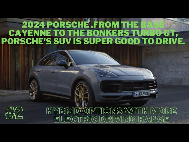 2024 Porsche Cayenne Prototype First Drive Review: Even More To Like