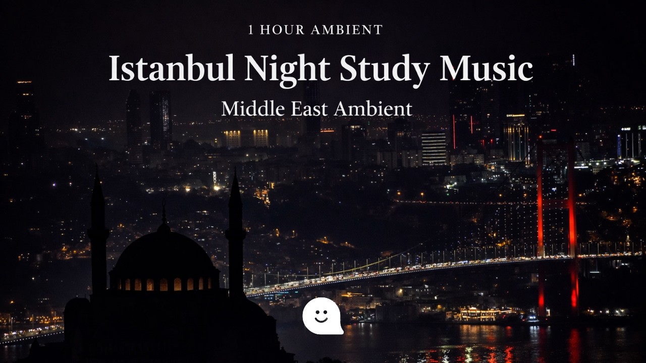 Istanbul Night Study Music — 1 Hour Bosphorus Ambiance