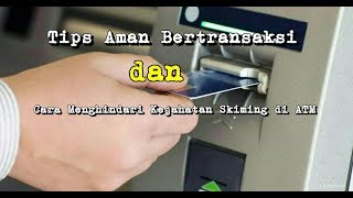 Tips Aman Bertransaksi & Cara Menghindari Kejahatan Skiming di ATM