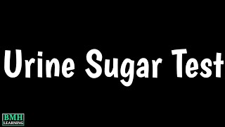 Urine Sugar Test | Urine Glucose Test |