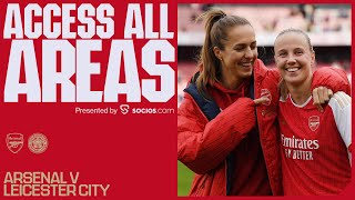 ACCESS ALL AREAS | Arsenal vs Leicester City (3-0) | All the goals, celebrations and more | WSL