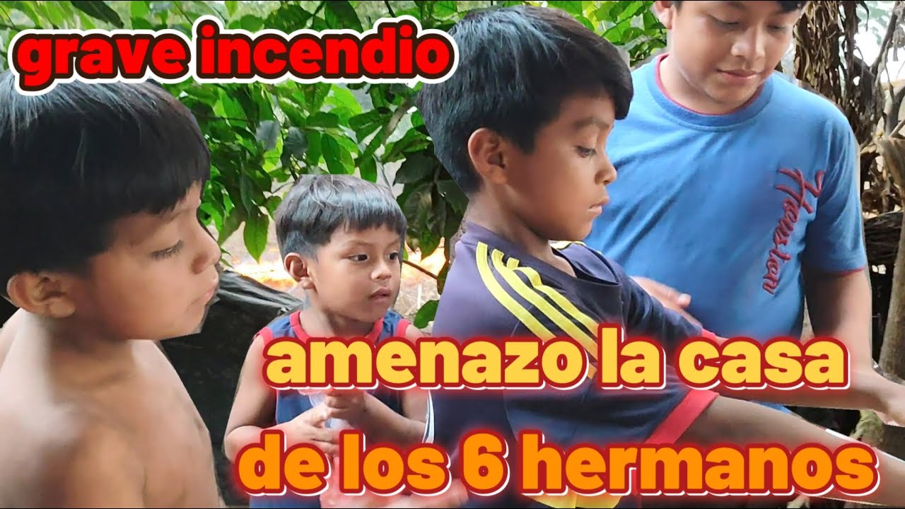 enorme INCENDIO amenazo la casa de la MADRE SOLTERA y sus 6 hijos, a ...