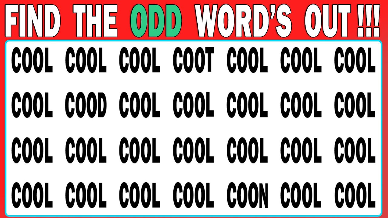 How Good Are Your Eyes ? CAN YOU FIND THE ODD WORD OUT ? Word Search ...