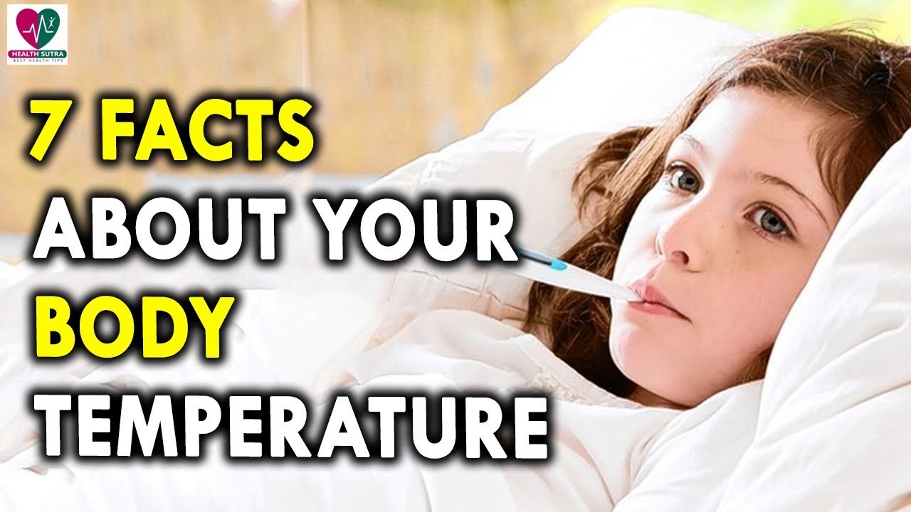7 Facts About Your Body Temperature Health Sutra Best Health Tips