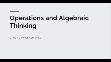 Grade 4: Operations & Algebraic Thinking