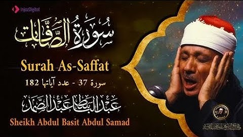 سورة الصافات كاملة أروع ما جود الشيخ عبد الباسط عبد الصمد - Surah As-Saffat Abdulbasit Abdulsamad