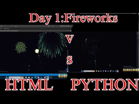 Day 1: fireworks which look better html vs python 
