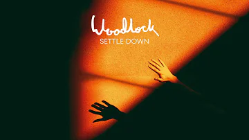 Woodlock - Settle Down