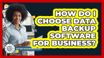 How Do I Choose Data Backup Software For Business?