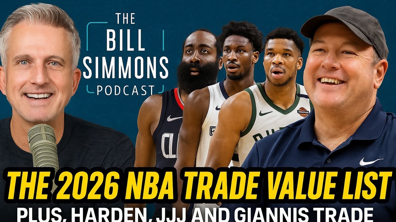 The Bill Simmons Podcast - The 2026 NBA Trade Value List. Plus, Harden, JJJ, and Giannis Trade N TMT