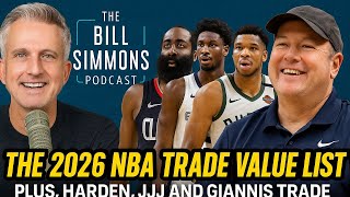 The Bill Simmons Podcast - The 2026 NBA Trade Value List. Plus, Harden, JJJ, and Giannis Trade N TMT Net Worth