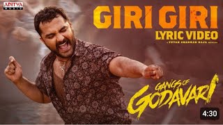 Giri Giri Lyrical | Gangs of Godavari | VishwakSen | Ram Miriyala | KasarlaShyam Yuvan Shankar Raja