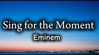 Eminem__Sing for the Moment (lyrics)