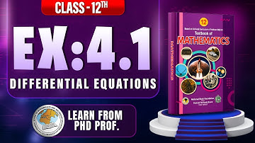 Exercise 4.1 Class 12 Math || NBF New Book 2025 || Differential Equations by Dr Rizwan