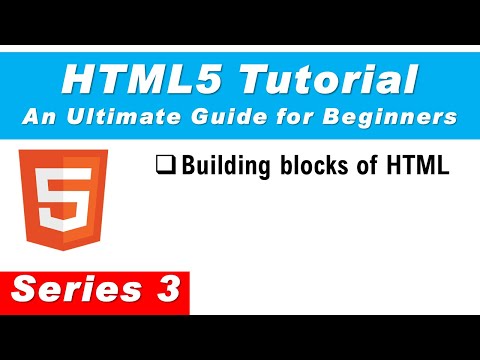 HTML5 Tutorial Series 3 | Building Blocks of HTML | #HTML | #TECHNO_SOURCE