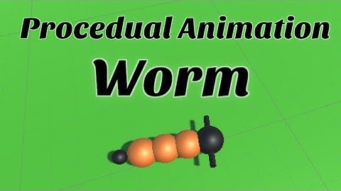 Procedural Animation of Worm - Unity 3d