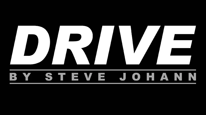 DRIVE By Steve Johann