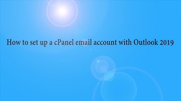 How to Set up a cPanel Email Account with Outlook 2019   Choice 1 Hosting