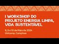 I Workshop do Projeto Energia Limpa, Vida Sustentável - Mesa 3: Levantamento Energético