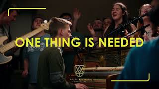 One Thing Is Needed   Boyce Worship Collective
