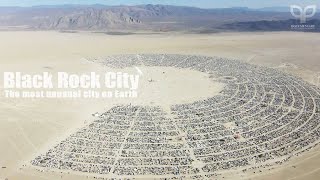 Black Rock City : The Most unusual and Unique Pop-Up City in The World