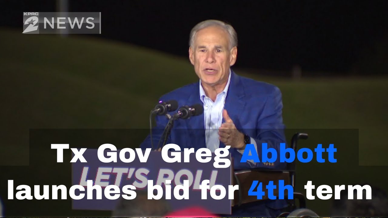 Governor Greg Abbott launches 4th term reelection campaign in Houston ...