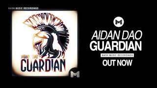 Aidan Dao - GUARDIAN [Out Now]