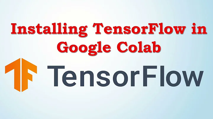 How to install TensorFlow in Google Colab?