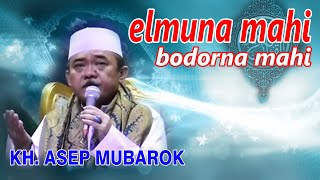 KH. ASEP MUBAROK | Ceramah sunda pinuh ku elmu pinuh ku humor