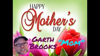 Happy Mother's Day - Garth Brooks - "Mom" - reaction