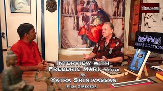 Interview with Frederic Mari Writer | Yatra Srinivassan | Yatra Talkies International