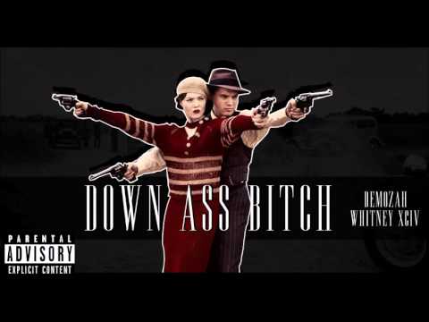 DEMOZAH ft Whitney XCIV - Down ass bitch (Audio)