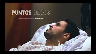 PUNTOS CIEGOS (mediometraje) - BLIND SPOTS (short film)