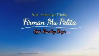 Firman Mu Pelita (Haleluya Trinity) video klip by Maykel mema