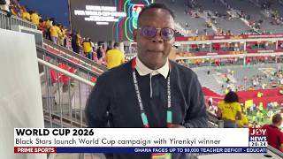2026 World Cup: Black Star launch World Cup campaign with Yirenkyi winner | Prime Sports (18-6-26)
