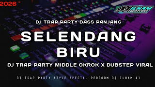 DJ TRAP PARTY SELENDANG BIRU MIDDLE OKROK BASS NGUK TERBARU | DJ CEKSOUND YANG DICARI CARI 