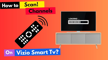 How To Scan For Channels On Vizio TV? [ Scan local channels on Vizio Smart Tv! ]