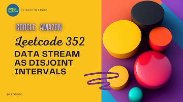 Data Stream as Disjoint Intervals - Leetcode 352 - Hard Problem