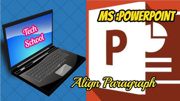MS-PowerPoint: Align Paragraph(Align Text Left,Right,Center & Justify)