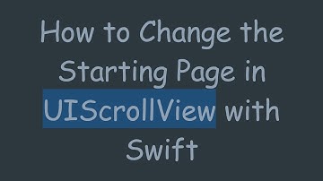 How to Change the Starting Page in UIScrollView with Swift