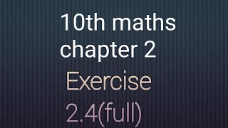 10 th maths exercise 2.4(full)