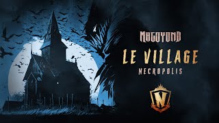 MAGOYOND - LE VILLAGE - NECROPOLIS (Lyric Video)